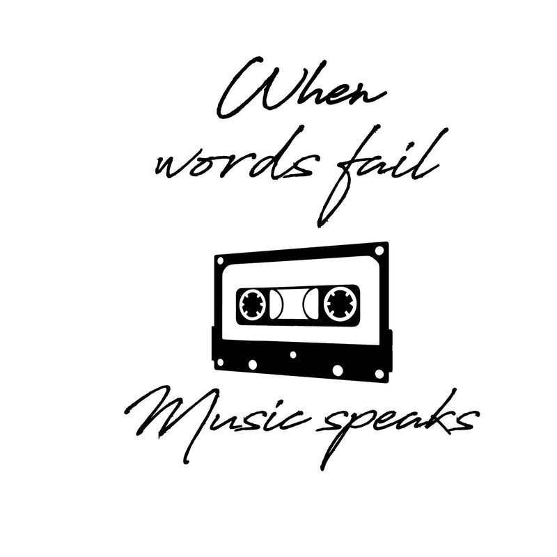 Vinyl Wall Art Decal - When Words Fail Music Speaks - 26" x 22" - Trendy Fun Good Vibes Quote Cassette Design Sticker For Home Living Room Office Storefront Coffee Shop Gym Decor 1