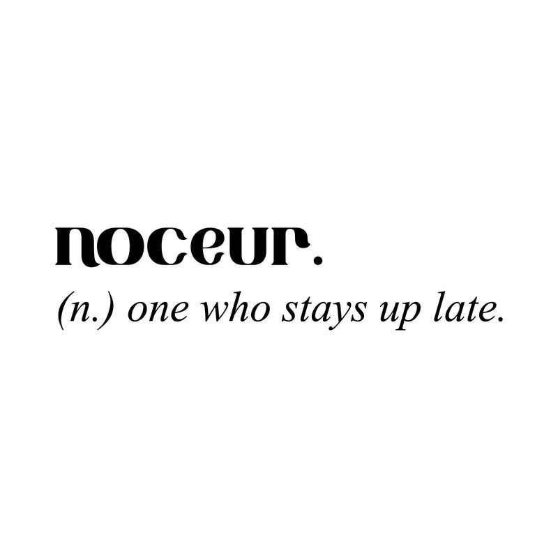 Vinyl Wall Art Decal - Noceur. One Who Stays Up Late - 8" x 34" - Modern Funny Good Vibes Quote Sticker For Home Kids Bedroom Playroom Classroom School Kindergarten Daycare Decor 1