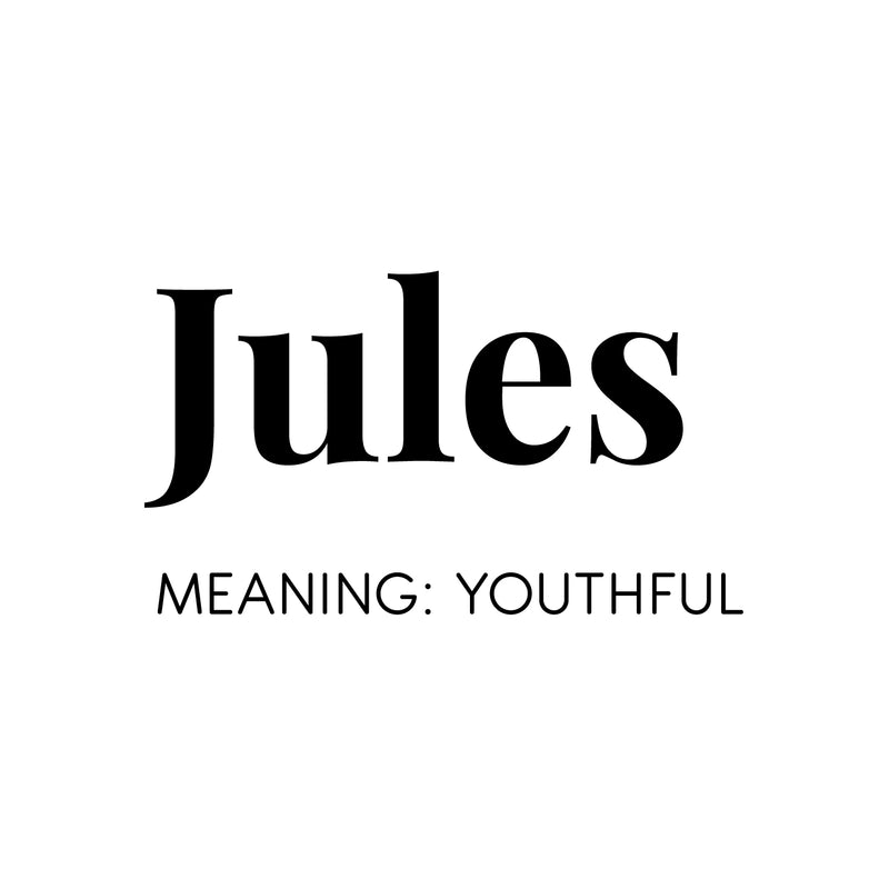 Vinyl Wall Art Decal - Jules Meaning: Youthful - 14.5" x 25" - Modern Inspirational Lovely Quote Sticker For Home Kids Bedroom Living Room Playroom Classroom School Office Coffee Shop Decor 1