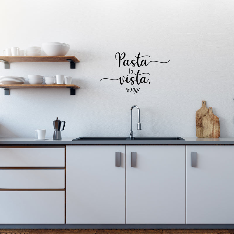 Vinyl Wall Art Decal - Pasta La Vista Baby - 25" x 15" - Trendy Inspirational Funny Quote Sticker For Home Office Kitchenette Bedroom Kitchen Restaurant Store Decor 3