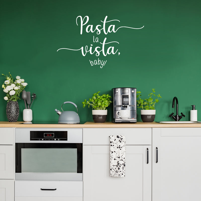 Vinyl Wall Art Decal - Pasta La Vista Baby - 25" x 15" - Trendy Inspirational Funny Quote Sticker For Home Office Kitchenette Bedroom Kitchen Restaurant Store Decor 2