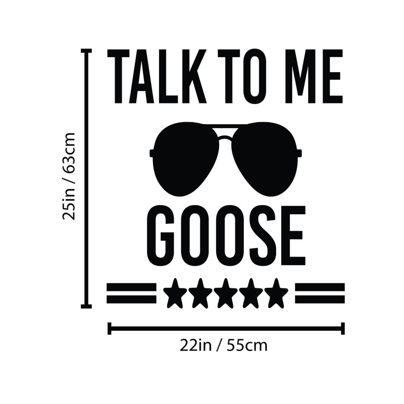 Vinyl Wall Art Decal - Talk To Me Goose - Trendy Fun Good Vibes Top Gun Quote Cool Design Sticker For Home Living Room Office Coffee Shop Storefront Decor 4