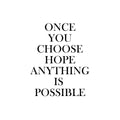 Vinyl Wall Art Decal - Once You Choose Hope Anything Is Possible - 16. - Inspiring Lovely Optimistic Quote Sticker For Home Bedroom Living Room Family Room Storefront Decor 1