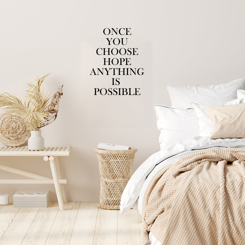 Vinyl Wall Art Decal - Once You Choose Hope Anything Is Possible - 16. - Inspiring Lovely Optimistic Quote Sticker For Home Bedroom Living Room Family Room Storefront Decor 3