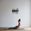 Vinyl Wall Art Decal - Drink Coffee Workout Be Happy - Modern Motivational Quote Sticker For Bedroom Exercise Work Office Fitness Center Home Gym Workout Room Decor 2