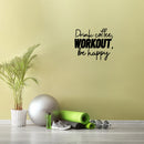 Vinyl Wall Art Decal - Drink Coffee Workout Be Happy - Modern Motivational Quote Sticker For Bedroom Exercise Work Office Fitness Center Home Gym Workout Room Decor 3