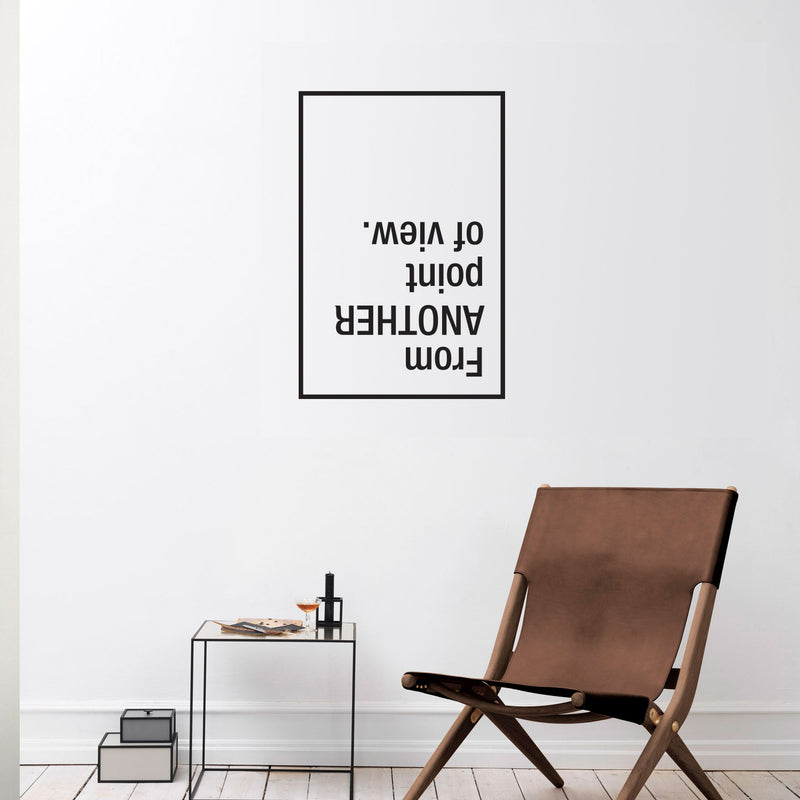 Vinyl Wall Art Decal - From Another Point Of View - 16" x 23.5" - Modern Motivational Goals Quote Sticker For Home School Bedroom Work Office Classroom Decor 3
