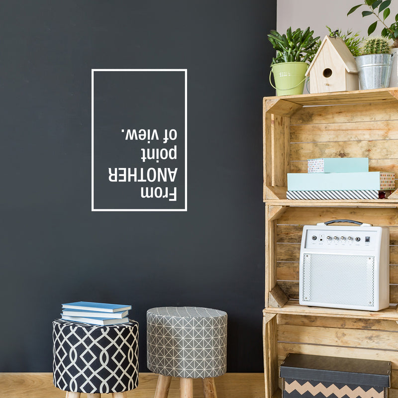 Vinyl Wall Art Decal - From Another Point Of View - 16" x 23.5" - Modern Motivational Goals Quote Sticker For Home School Bedroom Work Office Classroom Decor 3