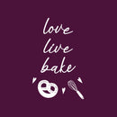 Vinyl Wall Art Decal - Live Love Bake - 22" x 14" - Modern Lovely Pretzel Hearts Design Quote Sticker For Home Kitchen Office Coffee Shop Restaurant Storefront Decor 1