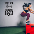 Vinyl Wall Art Decal - Look Like A Beauty Train Like A Beast - 40" x 22" - Trendy Motivating Positive Healthy Quote Sticker For Workout Room Yoga CrossFit Center Gym Fitness Lifestyle Decor 3