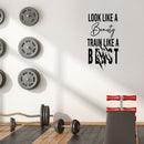 Vinyl Wall Art Decal - Look Like A Beauty Train Like A Beast - Trendy Motivating Positive Healthy Quote Sticker For Workout Room Yoga CrossFit Center Gym Fitness Lifestyle Decor 2
