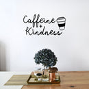 Vinyl Wall Art Decal - Caffeine + Kindness - Trendy Funny Inspirational Coffee Lovers Quote Sticker For Home Kitchen Office Coffee Shop Restaurant Storefront Decor 2