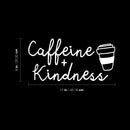 Vinyl Wall Art Decal - Caffeine + Kindness - 8" x 17" - Trendy Funny Inspirational Coffee Lovers Quote Sticker For Home Kitchen Office Coffee Shop Restaurant Storefront Decor 4