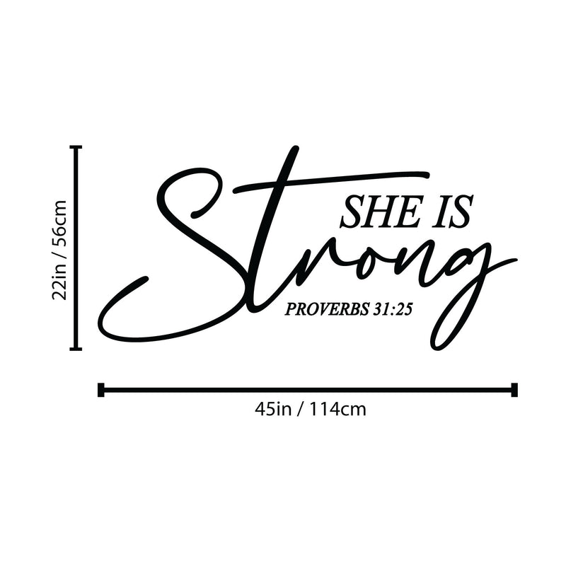 Vinyl Wall Art Decal - She Is Strong - Proverbs 31:25 - 22" x 45" - Lovely Inspirational Spiritual Bible Verse Sticker For Home Bedroom Closet Living Room Religious Center Decor 4