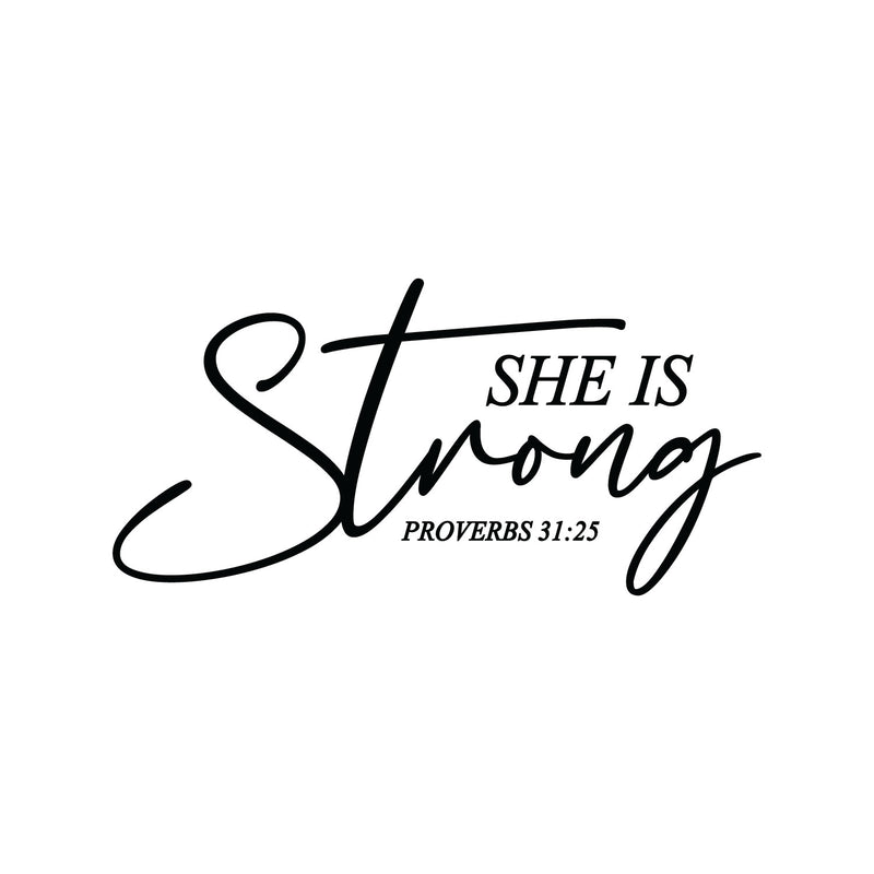 Vinyl Wall Art Decal - She Is Strong - Proverbs 31:25 - 22" x 45" - Lovely Inspirational Spiritual Bible Verse Sticker For Home Bedroom Closet Living Room Religious Center Decor 1