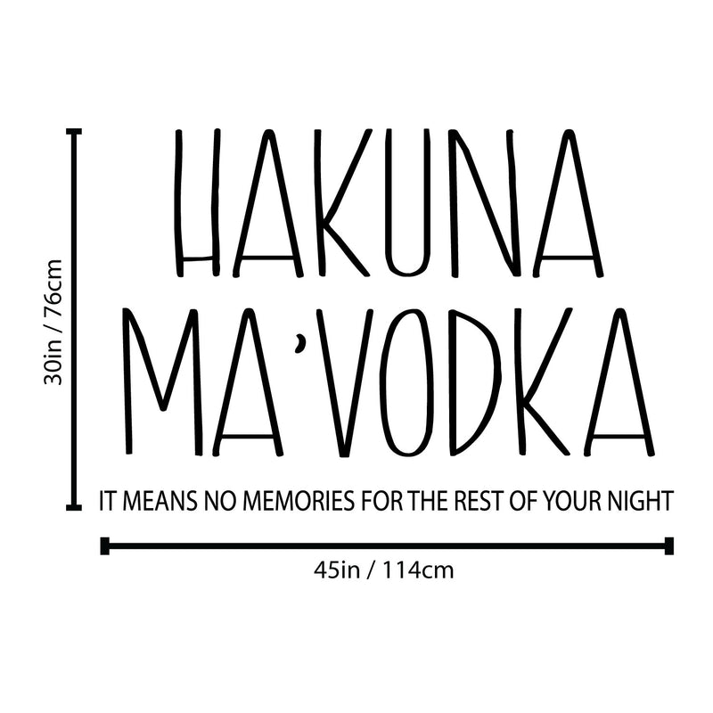 Vinyl Wall Art Decal - Hakuna Ma'Vodka - Trendy Sarcastic Funny Adult Joke Quote Sticker For Home Kitchen Dining Room Bar Restaurant Storefront Decor 4