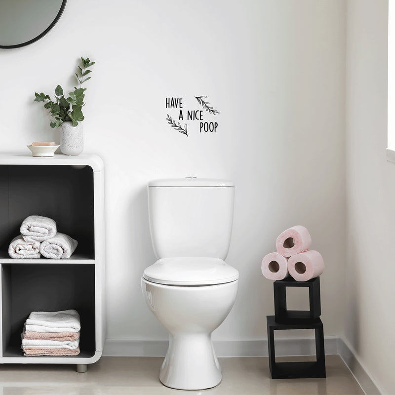 Vinyl Wall Art Decal - Have A Nice Poop - 7.5" x 10" - Trendy Motivational Funny Joke Design Quote Sticker For Home Bedroom Closet Mirror Bathroom Decor 3