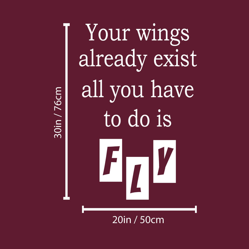 Vinyl Wall Art Decal - Your Wings Already Exist All You Have To Do Is Fly - 30" x 20" - Modern Lovely Inspiring Quote Sticker For Kids Bedroom Playroom Classroom Kindergarten Daycare Decor 4