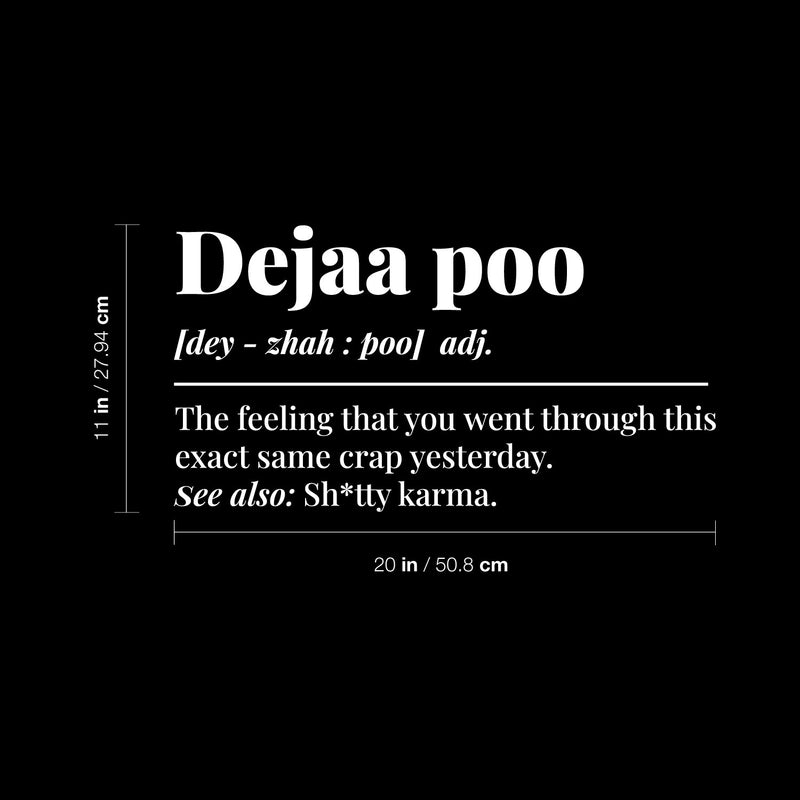 Vinyl Wall Art Decal - Deja Poo Definition - 20" x 11" - Trendy Motivational Funny Joke Design Quote Sticker For Home Bedroom Closet Mirror Bathroom Decor 4