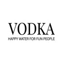 Vinyl Wall Art Decal - Vodka Happy Water For Fun People - 15" x 40" - Trendy Sarcastic Funny Adult Joke Quote Sticker For Home Kitchen Dining Room Bar Restaurant Storefront Decor 1