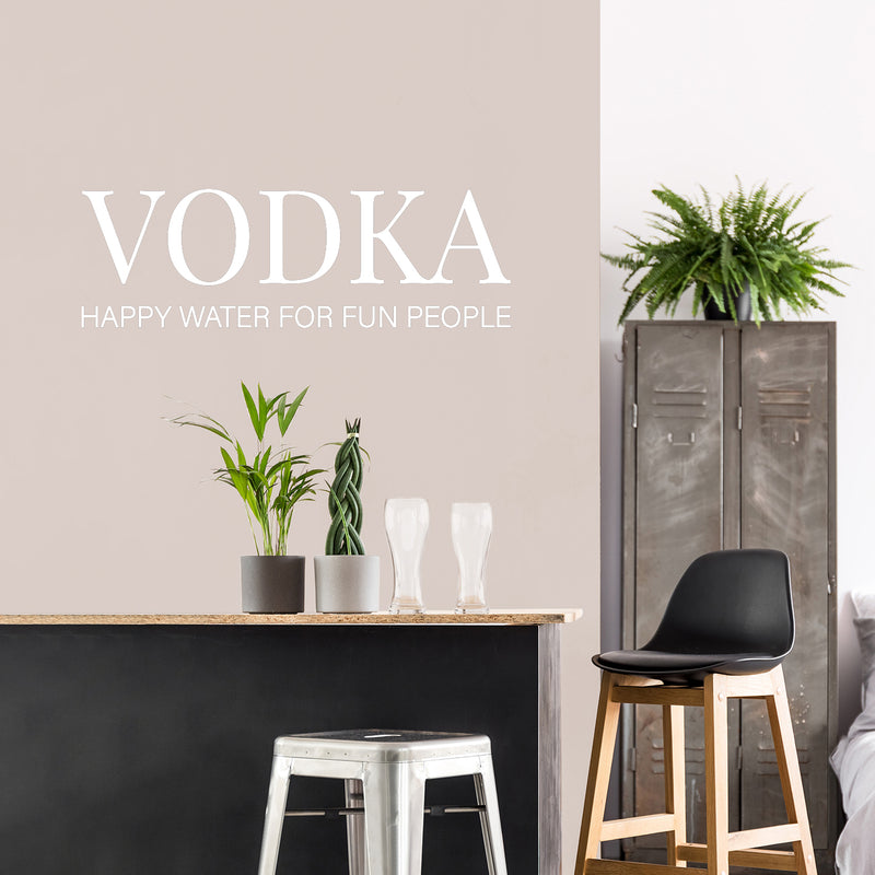 Vinyl Wall Art Decal - Vodka Happy Water For Fun People - 15" x 40" - Trendy Sarcastic Funny Adult Joke Quote Sticker For Home Kitchen Dining Room Bar Restaurant Storefront Decor 2