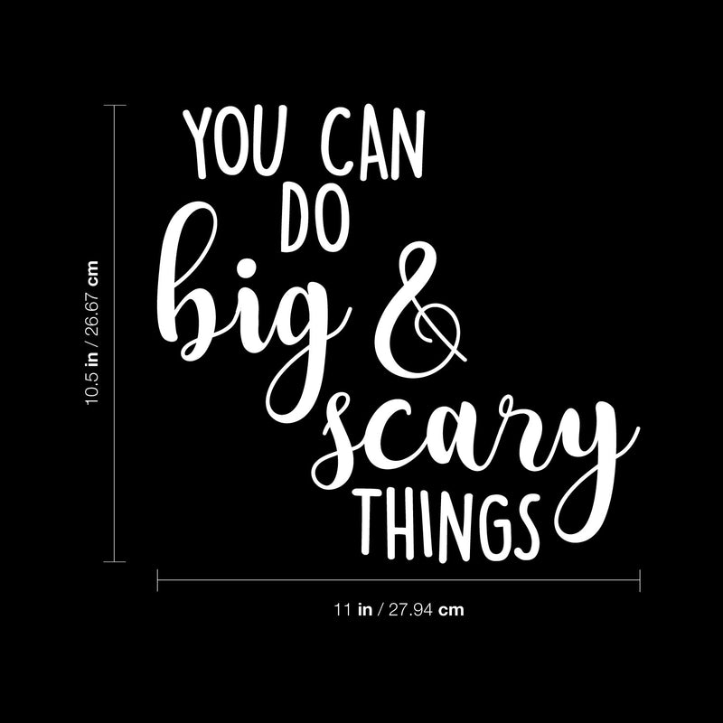 Vinyl Wall Art Decal - You Can Do Big And Scary Things - 10.5" x 11" - Modern Cute Inspirational Quote Sticker For Kids Bedroom Home Playroom Classroom Daycare Decor 4