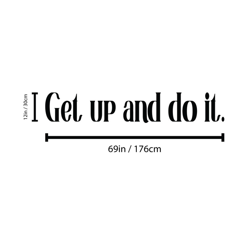 Vinyl Wall Art Decal - Get Up And Do It - 12" x 69" - Inspirational Modern Positive Vibes Quote Sticker For Home Kids Bedroom Playroom Classroom School Office Gym Fitness Decor 4
