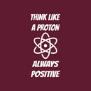 Vinyl Wall Art Decal - Think Like A Proton Always Positive - 20" x 43" - Trendy Cute Funny Chemistry Quote Sticker For School Classroom Office Living Room Playroom Coffee Shop Decor 1