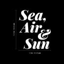 Vinyl Wall Art Decal - Sea Air And Sun - 14.5" x 12" - Inspirational Positive Summer Vibes Quote Design Sticker For Home Office Laptops Notebooks Cars Windows Decor 4