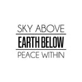 Vinyl Wall Art Decal - Sky Above Earth Below Peace Within - 16. Modern Inspirational Lovely Spiritual Quote Sticker For Bedroom Closet Coffee Shop Religious Center Decor 1