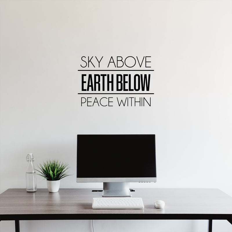 Vinyl Wall Art Decal - Sky Above Earth Below Peace Within - 16. Modern Inspirational Lovely Spiritual Quote Sticker For Bedroom Closet Coffee Shop Religious Center Decor 3