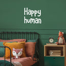 Vinyl Wall Art Decal - Happy Human - 16. Modern Optimistic Inspirational Lovely Quote Sticker For Home Kids Bedroom Nursery Playroom School Classroom Daycare Kindergarten Decor 5