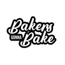 Vinyl Wall Art Decal - Bakers Gonna Bake - 10. Modern Cool Witty Foodie Fun Cursive Pastry Chef Cooking Kitchen Home Apartment Dining Room Restaurant Cafe Quote Decor 1