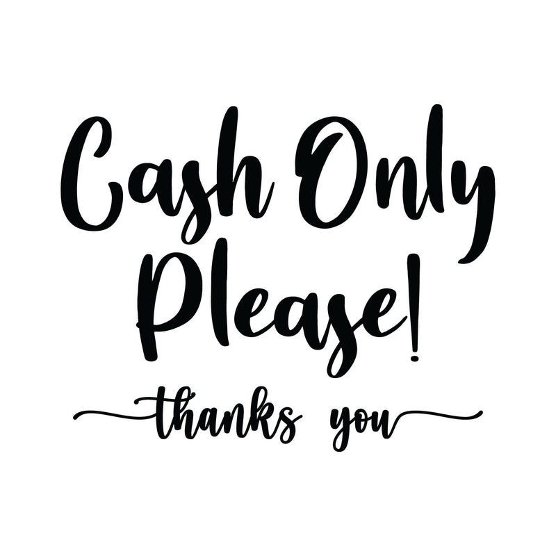 Vinyl Wall Art Decal - Cash Only Please - 8" x 6" - Cash Only Sign Quote Sticker For Business Retail Store Restaurant Office Coffee Shop Storefront Decor 1