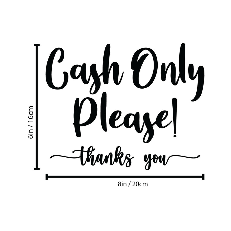 Vinyl Wall Art Decal - Cash Only Please - Cash Only Sign Quote Sticker For Business Retail Store Restaurant Office Coffee Shop Storefront Decor 4