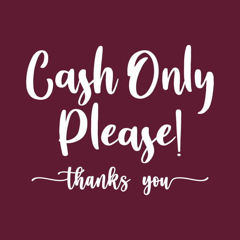 Vinyl Wall Art Decal - Cash Only Please - 8" x 6" - Cash Only Sign Quote Sticker For Business Retail Store Restaurant Office Coffee Shop Storefront Decor 1