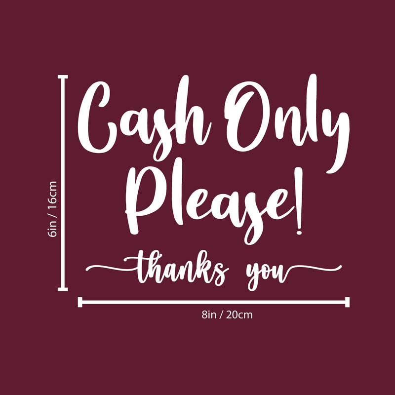 Vinyl Wall Art Decal - Cash Only Please - 8" x 6" - Cash Only Sign Quote Sticker For Business Retail Store Restaurant Office Coffee Shop Storefront Decor 4