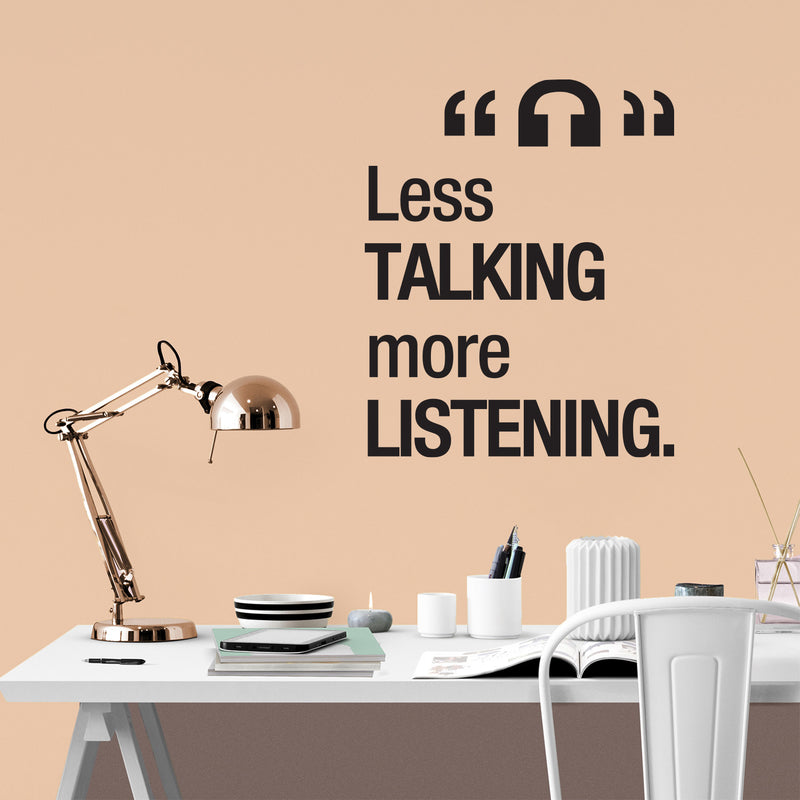 Vinyl Wall Art Decal - Less Talking More Listening - 26" x 22" - Inspirational Trendy Positive Vibes Quote Sticker For Home Bedroom School Classroom Office Coffee Shop Storefront Decor 2