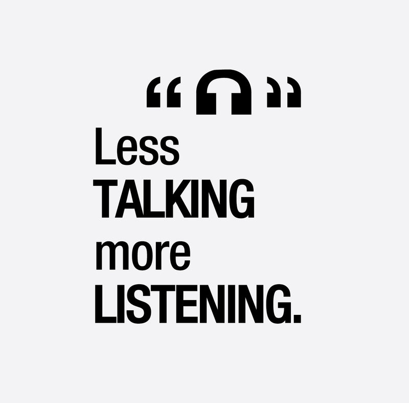 Vinyl Wall Art Decal - Less Talking More Listening - 26" x 22" - Inspirational Trendy Positive Vibes Quote Sticker For Home Bedroom School Classroom Office Coffee Shop Storefront Decor 1