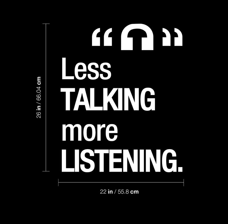 Vinyl Wall Art Decal - Less Talking More Listening - 26" x 22" - Inspirational Trendy Positive Vibes Quote Sticker For Home Bedroom School Classroom Office Coffee Shop Storefront Decor 4