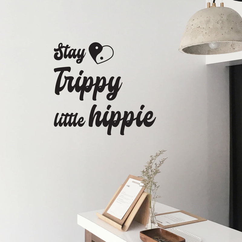 Vinyl Wall Art Decal - Stay Trippy Little Hippie - 22. Trendy Peaceful Inspirational Good Vibes Quote Sticker For Bedroom Closet Living Room School Office Decor 2