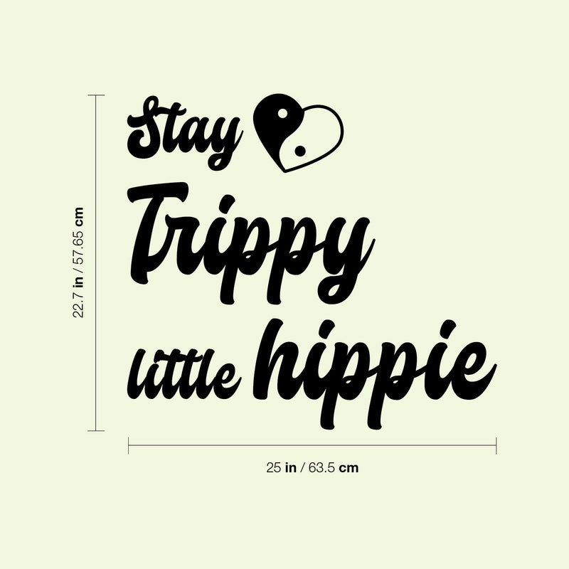 Vinyl Wall Art Decal - Stay Trippy Little Hippie - 22. Trendy Peaceful Inspirational Good Vibes Quote Sticker For Bedroom Closet Living Room School Office Decor 4