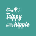 Vinyl Wall Art Decal - Stay Trippy Little Hippie - 22.7" x 25" - Trendy Peaceful Inspirational Good Vibes Quote Sticker For Bedroom Closet Living Room School Office Decor 1