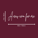 Vinyl Wall Art Decal - A New Era For Me - 40" x 15" - Modern Inspirational Positive Self-Esteem Quote Sticker For Home School Office Bedroom Decor 4