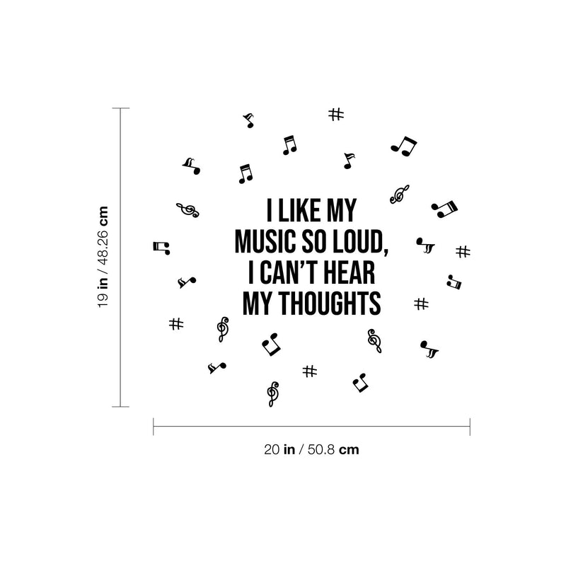 Vinyl Wall Art Decal - I Like My Music So Loud I Can't Hear My Thoughts - 20" x 19" - Musical Notes Icons Trendy Teen Funny Quote Sticker For Home Office Bedroom Store Coffee Shop Decor 4