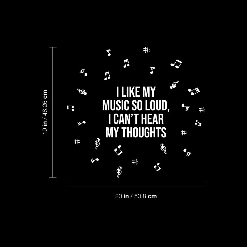 Vinyl Wall Art Decal - I Like My Music So Loud I Can't Hear My Thoughts - 20" x 19" - Musical Notes Icons Trendy Teen Funny Quote Sticker For Home Office Bedroom Store Coffee Shop Decor 4