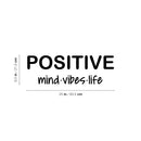 Vinyl Wall Art Decal - Positive Mind Vibes Life - 8. Trendy Fun Motivational Optimistic Lifestyle Quote Sticker For Home Living Room Playroom Classroom Office Gym Fitness Decor 4