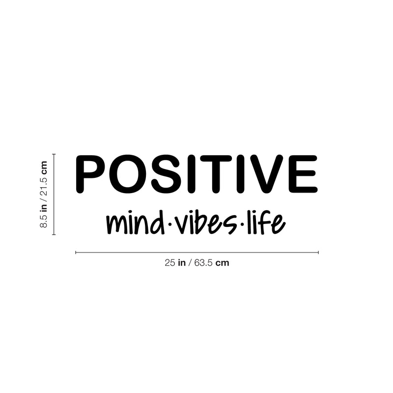 Vinyl Wall Art Decal - Positive Mind Vibes Life - 8.5" x 25" - Trendy Fun Motivational Optimistic Lifestyle Quote Sticker For Home Living Room Playroom Classroom Office Gym Fitness Decor 4