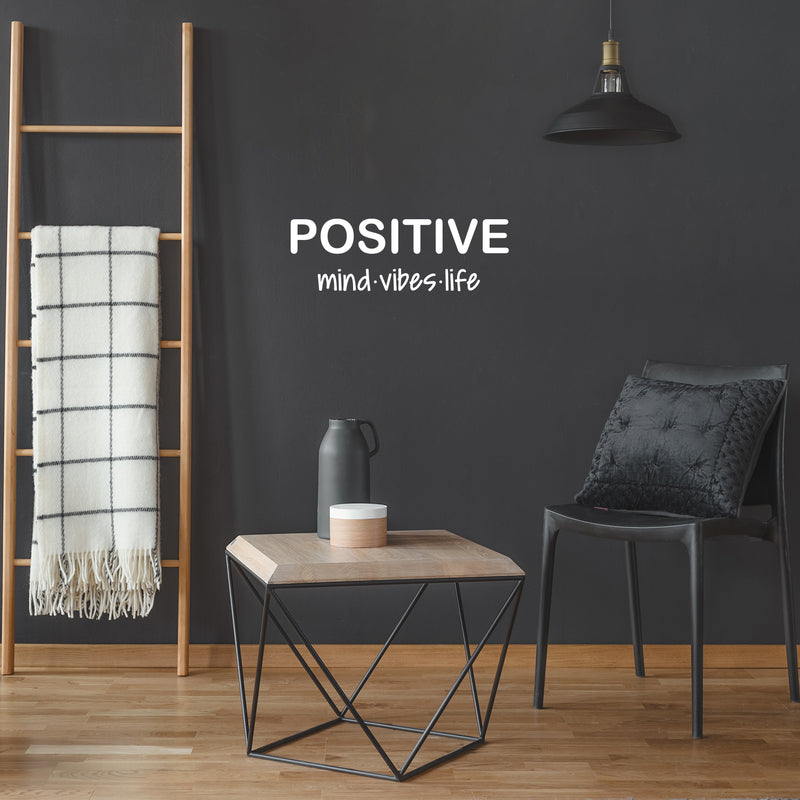 Vinyl Wall Art Decal - Positive Mind Vibes Life - 8.5" x 25" - Trendy Fun Motivational Optimistic Lifestyle Quote Sticker For Home Living Room Playroom Classroom Office Gym Fitness Decor 3