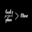 Vinyl Wall Art Decal - God's Perfect Plan > Mine - 8.5" x 15" - Trendy Funny Adult Sarcastic Joke Quote Sticker For Home Bedroom Living Room Office Decor 1